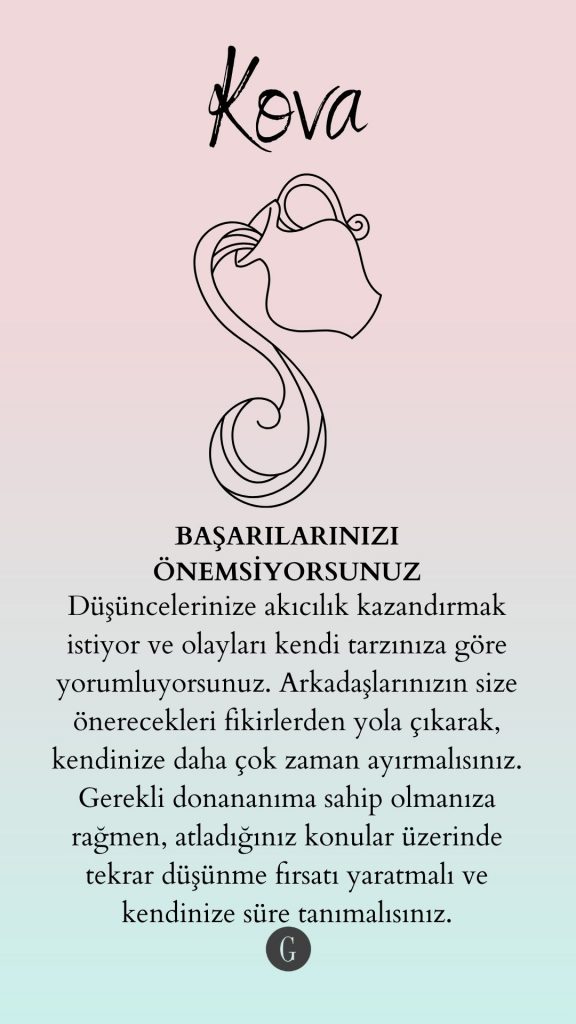 Kova burcu yorumu kişisel başarı ve kendine zaman ayırma öğütleri