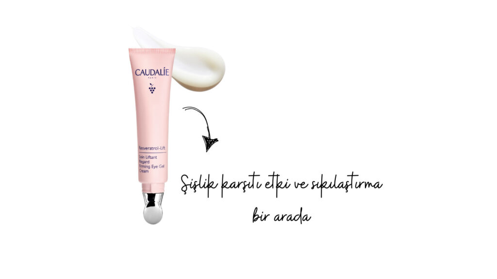 Caudalie Resveratrol-Lift göz kremi şişlik ve sıkılaştırma bir arada