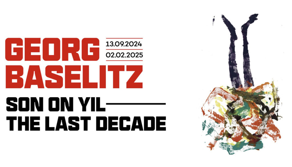 Georg Baselitz Son On Yıl sergi posteri ters duran figür resmi
